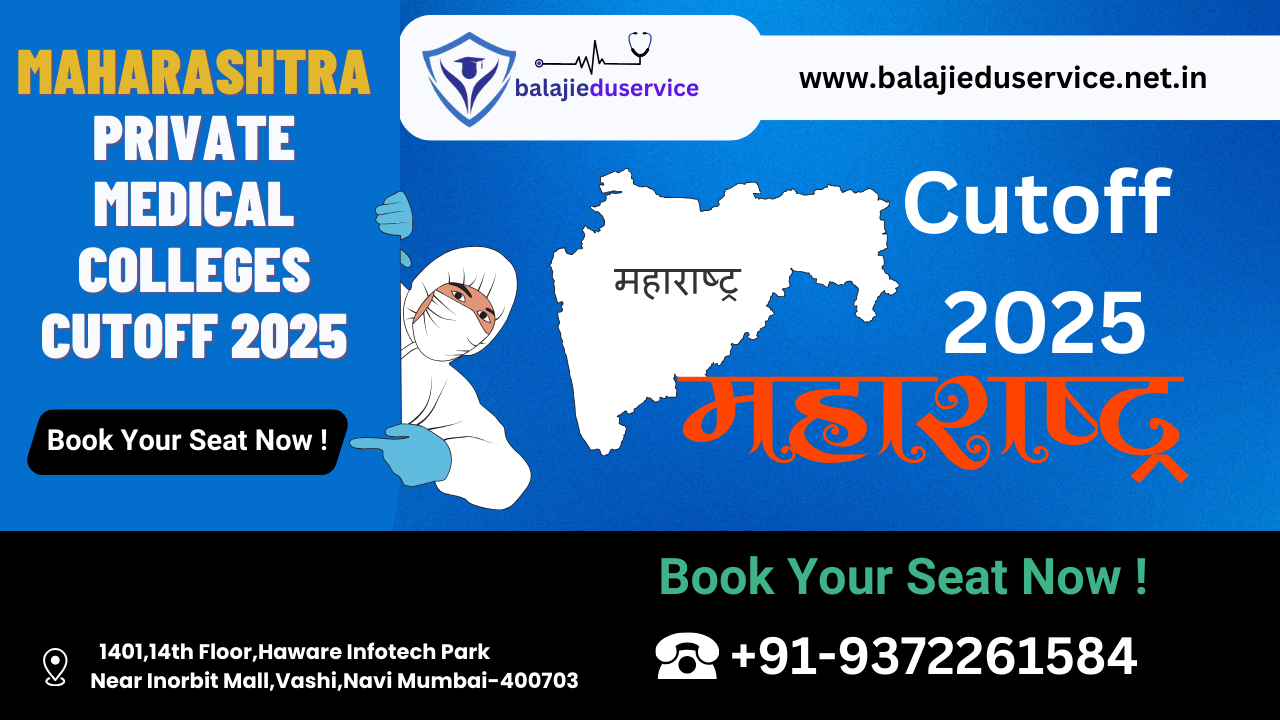 9372261584@Maharashtra Private Medical Colleges Cutoff 2025